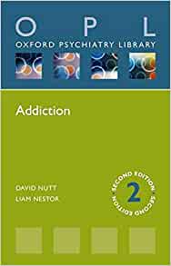 Addiction (Oxford Psychiatry Library Series)