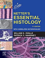 Netter's Essential Histology with correlated histopathology
