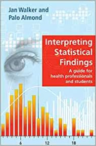 Interpreting Statistical Findings: a guide for health professionals and students