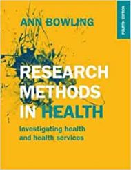 Research Methods In Health: Investigating Health And Health Services (UK Higher Education OUP Humanities & Social Sciences Health)
