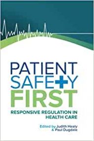 Patient Safety First: Responsive regulation in health care
