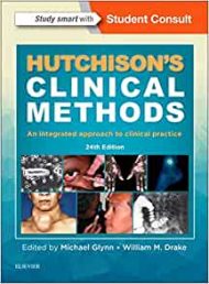 Hutchison's Clinical Methods: An Integrated Approach to Clinical Practice (Hutchinson's Clinical Methods)