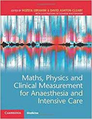 Maths, Physics and Clinical Measurement for Anaesthesia and Intensive Care