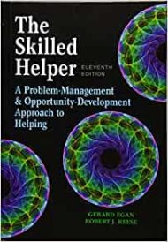 The Skilled Helper: A Problem-Management and Opportunity-Development Approach to Helping - Standalone Book (HSE 123 Interviewing Techniques)