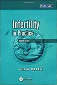 Infertility in Practice, Fourth Edition (Reproductive Medicine and Assisted Reproductive Techniques Series)