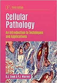 Cellular Pathology: An Introduction to Techniques and Applications