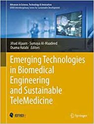 Emerging Technologies in Biomedical Engineering and Sustainable TeleMedicine (Advances in Science, Technology & Innovation)