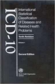 The International Statistical Classification of Diseases and Health Related Problems: ICD-10: Volume 1: Tabular List